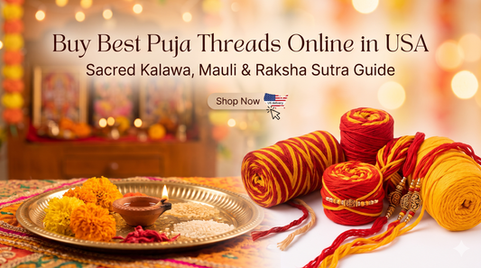 Buy Best Puja Threads Online in USA: Sacred Kalawa, Mauli & Raksha Sutra Guide
