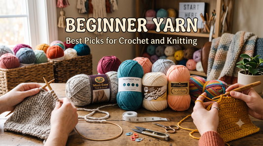Beginner Yarn: Best Picks for Crochet and Knitting